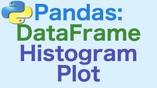 48 Pandas DataFrames Generating Histogram Plots [upl. by Winne]