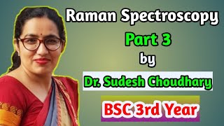 Bsc 3rd year online classes  Raman Spectroscopy  physical chemistry by Dr Sudesh Choudhary [upl. by Boser]