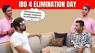 IBD SEASON 4 ELIMINATION DAY KON HOGA ELIMINATE 🤔 Aniket Chauhan [upl. by Nemra612]