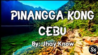 PINANGGA KONG CEBU  By JhayKnow  music video with lyrics [upl. by Gabby835]