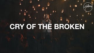 Cry of the Broken  Hillsong Worship [upl. by Sarson161]