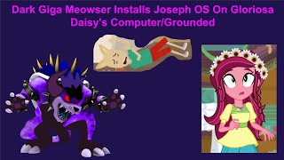 Dark Giga Meowser Installs Joseph OS On Gloriosa Daisys ComputerGrounded [upl. by Ainoda]