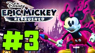 MEAN STREET  Epic Mickey Rebrushed Gameplay Walkthrough Part 3 [upl. by Marya]