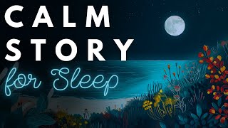 A CALM Story for Sleep 💤 A Restful Evening on a Moonlit Beach 💤 A Peaceful Sleepy Story [upl. by Nafis799]