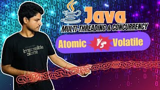 Importance Of Atomic amp Volatile in Java  Java Concurrency amp Multithreading Course [upl. by Nortal981]