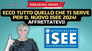 ECCO TUTTO QUELLO CHE TI SERVE PER IL NUOVO ISEE 2024 AFFRETTATEVI [upl. by Hellman239]