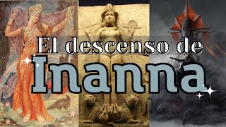 Mitología Sumerios El Descenso de Inanna [upl. by Annaira]