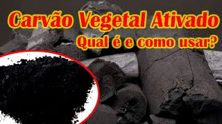 CARVÃO VEGETAL ATIVADO  COMO SE FAZ QUAL QUANTIDADE TOMAR Desintoxicação do Organismo [upl. by Lai945]