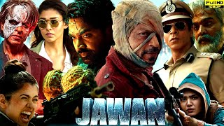 Jawan Full Movie  Shah Rukh Khan  Nayanthara  Vijay Sethupathi  Sunil Grover  Review amp Facts HD [upl. by Kat250]