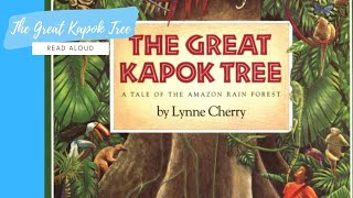 The Great Kapok Tree by Lynne Cherry  READ ALOUD [upl. by Campagna]