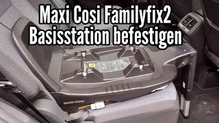 Maxi Cosi Familyfix2 isize Isofix Basisstation befestigen einbauen [upl. by Annohs440]