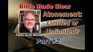 Atonement Limited or Unlimited pt2 Scott Mitchell [upl. by Nesnah]