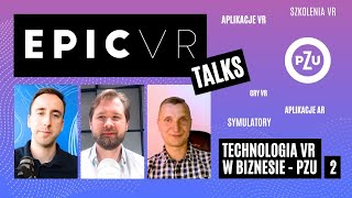 Jakie emocje towarzyszą wdrożeniom VR  EpicVR Talks  EPIC VR [upl. by Sacci]