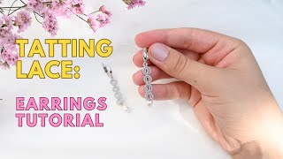 Shuttle Tatting  Earrings with Onion Rings Tutorial ENG SUB 1080p [upl. by Norraa354]