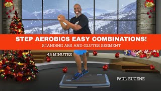 Step Aerobics Workout  45 Minutes  Easy Combinations  Standing Abs amp Glutes Exercise Segment [upl. by Nazar638]