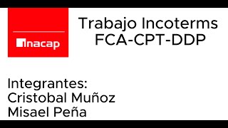 Trabajo incoterms FCACPTDDP [upl. by Brabazon]