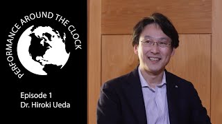 Dr Hiroki Ueda  circadian rhythms Episode 1 of Performance Around the Clock [upl. by Odlavso]