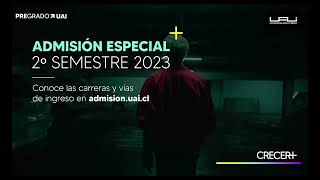 ADMISIÓN ESPECIAL 2° SEMESTRE 2023 UAI [upl. by Brit513]