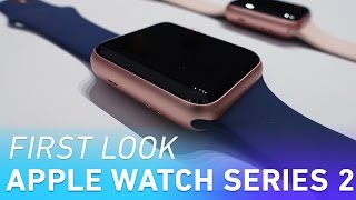 Apple Watch Series 2 first look [upl. by Eelrak398]