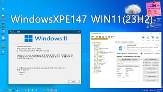 실사 WinBuilderWindowsXPE147 윈도우11 PE 빌드 [upl. by Smaoht]