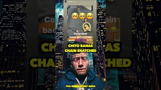 CHITO RANAS CHAIN SNATCHED 🤯 [upl. by Rydder332]