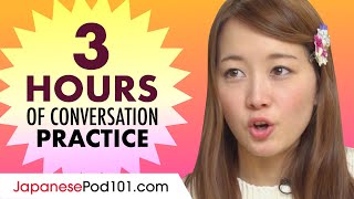 3 Hours of Japanese Conversation Practice  Improve Speaking Skills [upl. by Rasia]