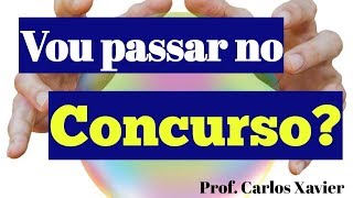 Vou passar no concurso 6 perguntas que ajudam a prever sua aprovação [upl. by Anileve]