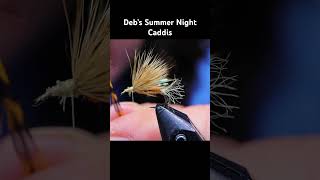 FLY TYING TROUT FLIES DEB’S SUMMER NIGHT CADDIS flyfishing flyfisherman flytying shorts short [upl. by Russo]