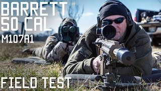 Special Forces Sniper Field Tests Barrett 50 Cal M107A1  Semi Auto  Tactical Rifleman [upl. by Allianora]