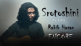 Srotoshini  Encore  cover  Rakib Hasan [upl. by Imogen]