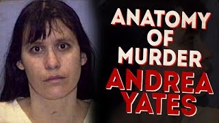 Andrea Yates  A Mothers Bathtub Murders  ANATOMY OF MURDER 20 [upl. by Anyk335]