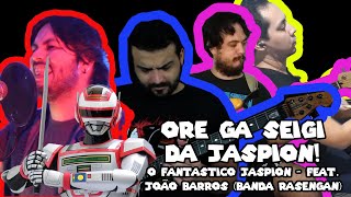 Jaspion Opening Theme  Cover by Super Geek Music Feat João Barros Banda Rasengan [upl. by Roderica]