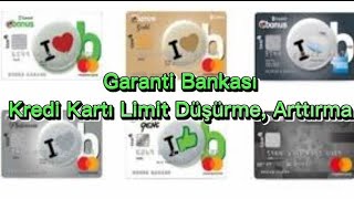 Garanti Bankası Kredi Kartı Limit Düşürme  Garanti Bankası Kredi Kartı Limit Arttırma [upl. by Ulland822]