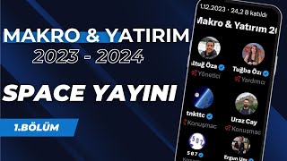 Uzman İsimlerden Borsa ve Ekonomide 2024e Dair Yorumlar  Twitter Space Yayını 1 [upl. by Riegel]