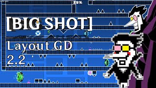 BIG SHOT  Layout GD 22 [upl. by Yee]