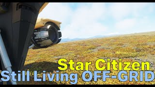 Im still living OffGrid in Star Citizen [upl. by Ahsinauj]