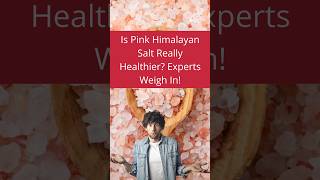 Himalayan Salt myth or healthy alternative facts didyouknow shorts [upl. by Aidul]