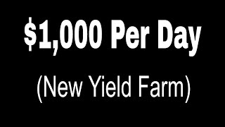 How I Earn 1000 Per Day Yield Farming New Yield Farm [upl. by Catie]