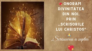 💖 Onoram Divinitatea din noi prin Scrisorile lui Christosquot🙏  Fragment din Scrisoarea 7 💖 [upl. by Yelsha]