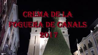 CREMA DE LA FOGUERA DE CANALS 2017 LA MAS GRANDE DEL MUNDO [upl. by Derrick]