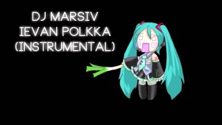 DJ Marsiv  Ievan Polkka Instrumental [upl. by Eceinart853]