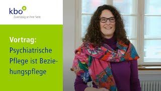 Psychiatrische Pflege ist Beziehungspflege  Irmi Breinbauer [upl. by Ahsimac]