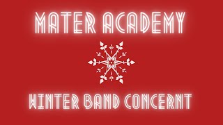 Mater Academy Winter Band Performance 2022 [upl. by Oigimer499]