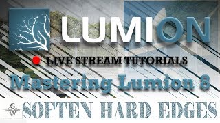 🔴Lumion 8 Soften Hard Edges Lumion Live Stream Tutorials [upl. by Ahser]