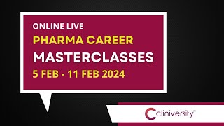 PHARMA CAREER  MASTERCLASSES  5  11 FEB 2024  CLINIVERSITY [upl. by Elleinnad]