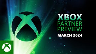 Xbox Partner Preview  March 2024 [upl. by Davie707]