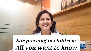 Ear piercing in children 20 by Dr Meenakshi Verma earpiercing girls precautions 2point0 [upl. by Bond]