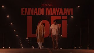 Ennadi Maayavi Nee LoFi  Tamil LoFi  ReVibe  Sid Sriram  eternaL [upl. by Waddell]