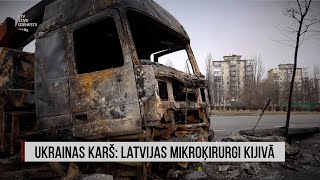 quotAculiecinieksquot  Ukrainas karš Latvijas mikroķirurgi Kijivā [upl. by Matthews287]