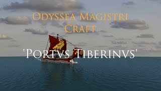 Odyssea Magistri Craft Magister Crafts Odyssey  2  Portus Tiberinus [upl. by Wassyngton]